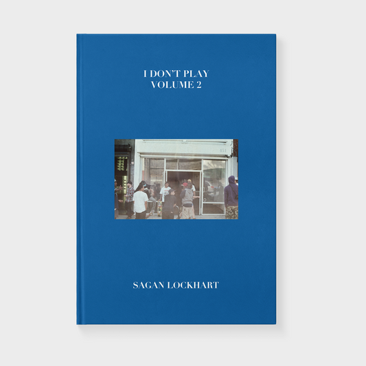 Sagan Lockhart - I Don't Play Volume 2